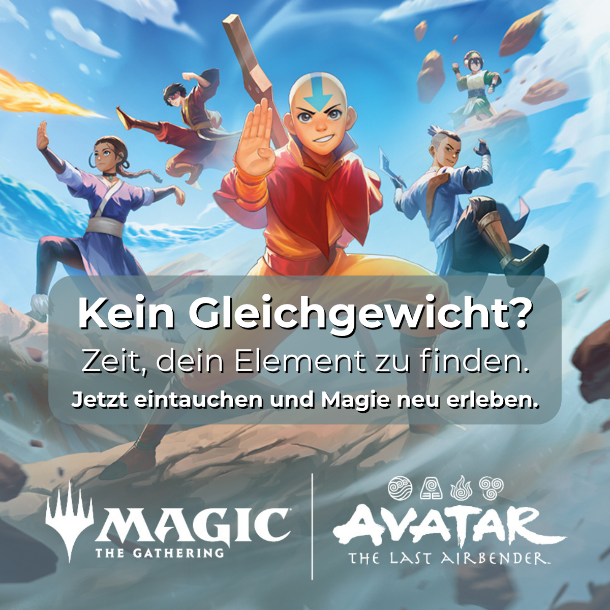 Magic: The Gathering x Avatar – Banner mit Aang und Team in Action. Crossover zum neuen Set „Avatar: Der Herr der Elemente“. Slogan „Kein Gleichgewicht?“ mit Call-to-Action für TCG-Fans, um ihr Element zu finden und ins Spiel einzutauchen.