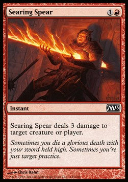 Searing Spear - Magic 2013 (Common) [147]