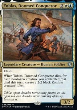 Tobias, Doomed Conqueror - Commander: Dominaria United (Uncommon) [45]