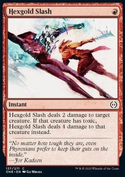 Hexgold Slash - Phyrexia: All Will Be One (Common) [137]