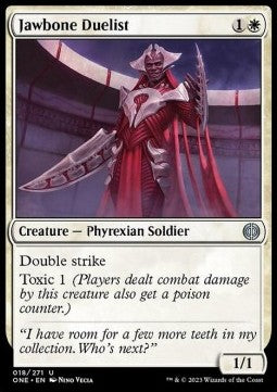 Jawbone Duelist - Phyrexia: All Will Be One (Uncommon) [18]