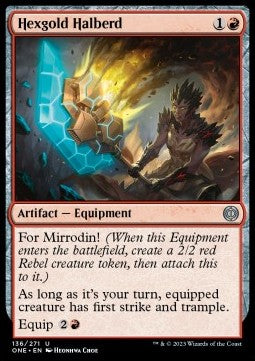 Hexgold Halberd - Phyrexia: All Will Be One (Uncommon) [136]