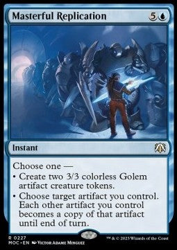 Masterful Replication - Commander: March of the Machine (Rare) [227]