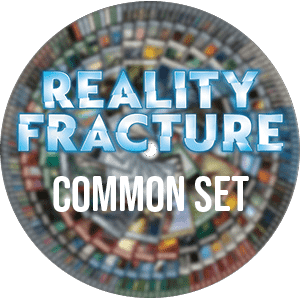 Reality Fracture: Common Set
