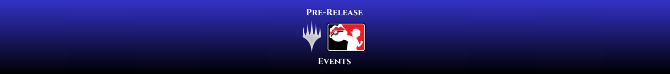 Magic: The Gathering & Pokemon Pre-Release Banner mit Planeswalker-Logo und Spielersilhouette – ideal für neue Sets und exklusive Turniere vor Release.