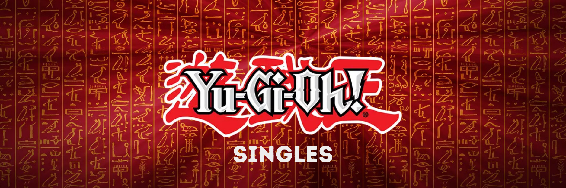 Mobiler Yu-Gi-Oh!-Hero-Banner für die Kategorie Singles mit Yu-Gi-Oh!-Logo vor Hintergrund mit Hieroglyphen.
